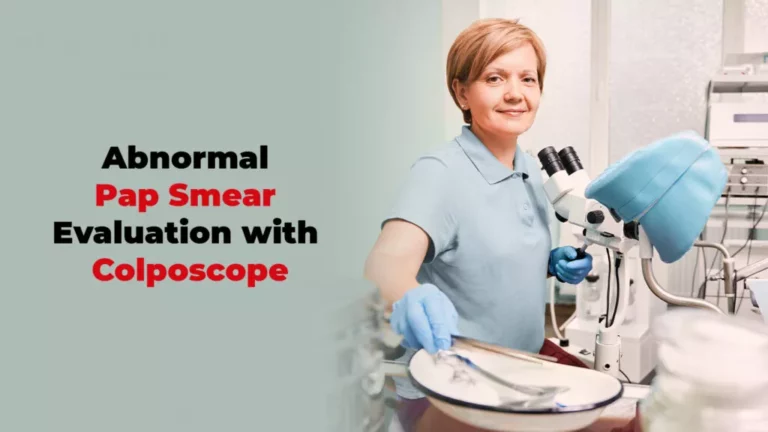 Abnormal Pap Smear Evaluation With Colposcope