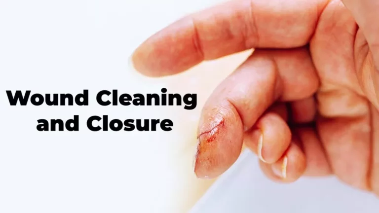 Wound Cleaning and Closure