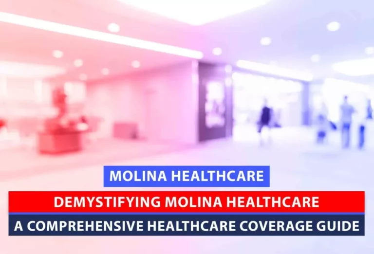 Demystifying Molina Healthcare in Chicago: A Comprehensive Healthcare Coverage Guide