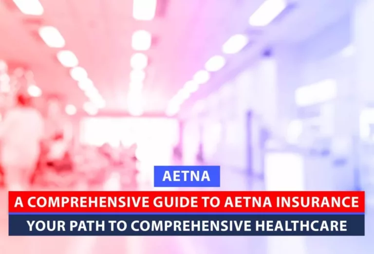 A Comprehensive Guide to Aetna Insurance in Chicago: Your Path to Comprehensive Healthcare